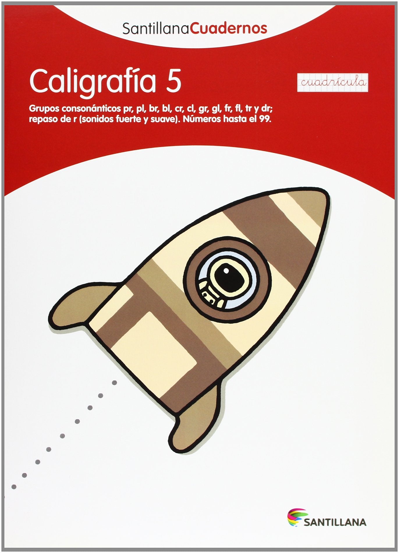 CALIGRAFIA 5 CUADRICULA SANTILLANA CUADERNOS Non-fiction
