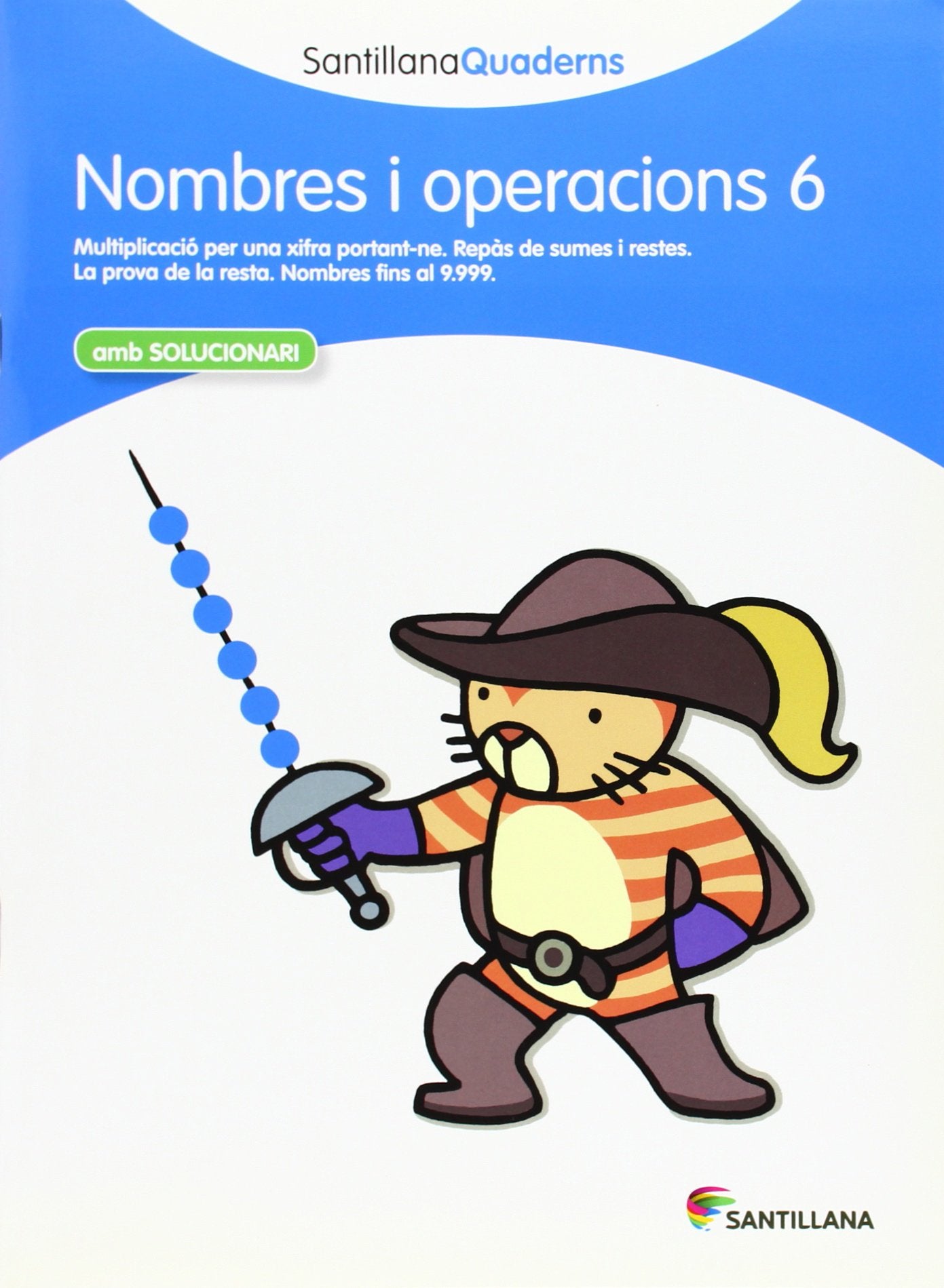 NOMBRES I OPERACIONS 6 AMB SOLUCIONARI SANTILLANA QUADERNS Non-fiction