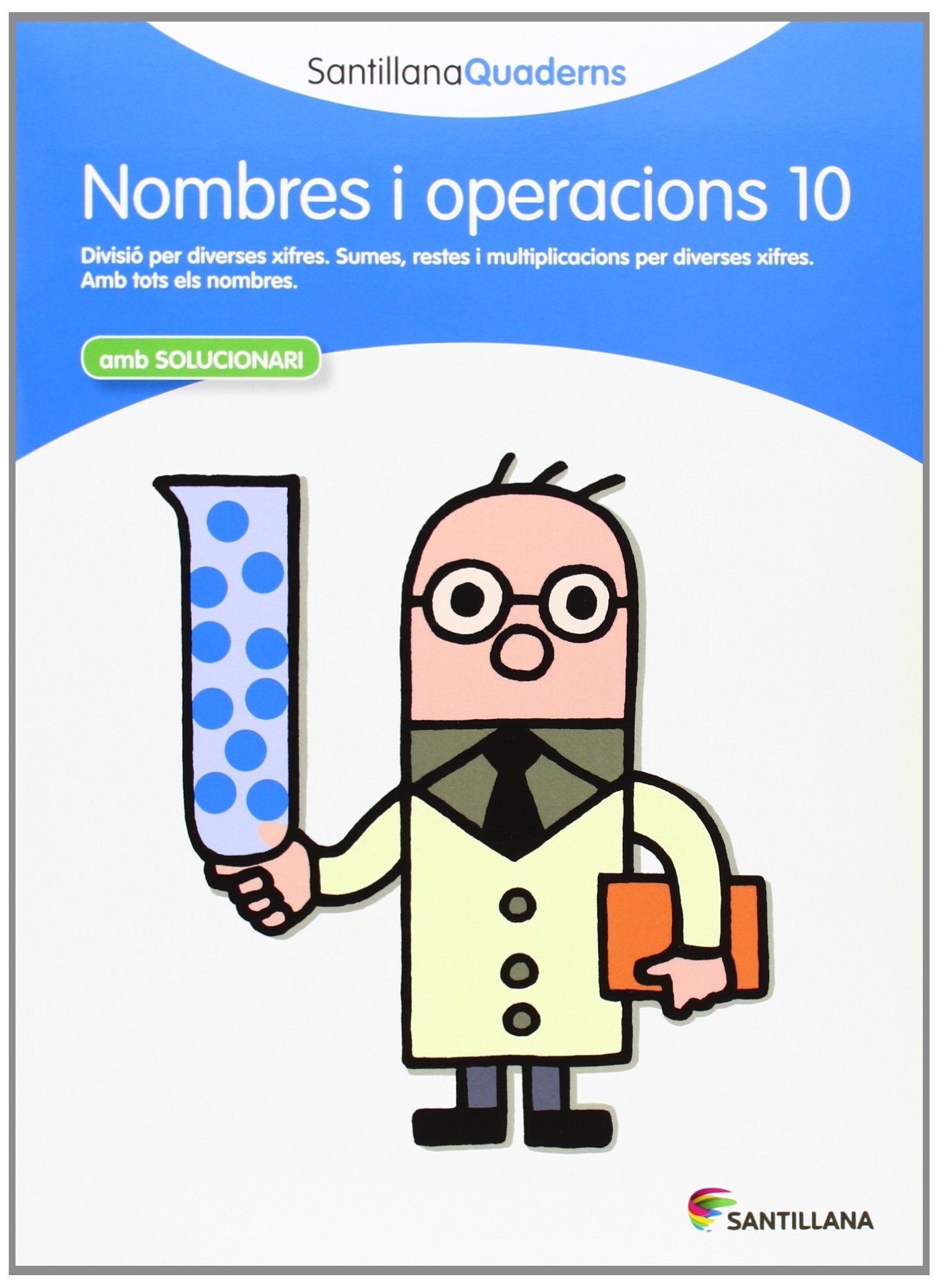 NOMBRES I OPERACIONS 10 AMB SOLUCIONARI SANTILLANA QUADERNS Non-fiction
