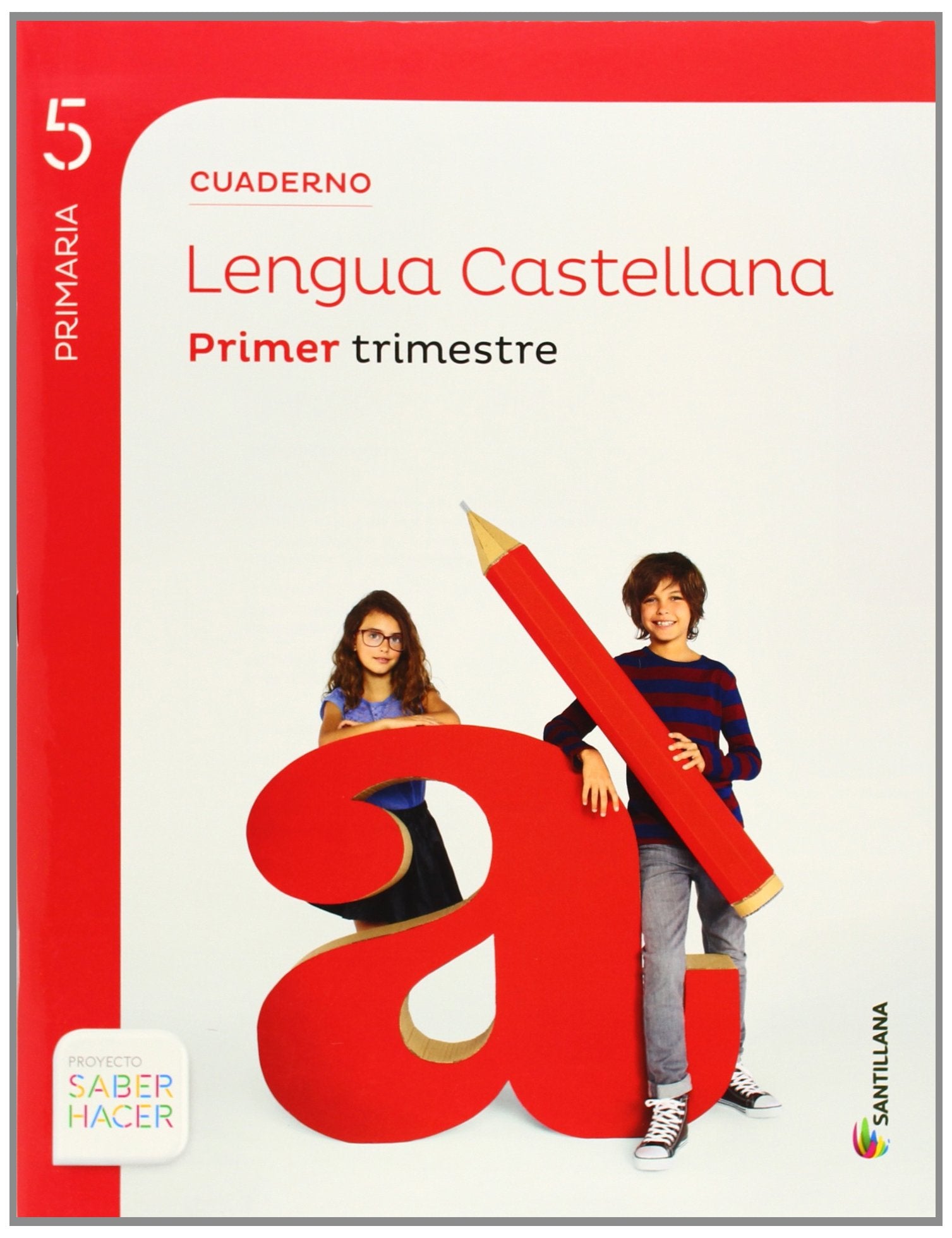Proyecto Saber Hacer, lengua, 5 Educación Primaria. 1 trimestre. Cuaderno book