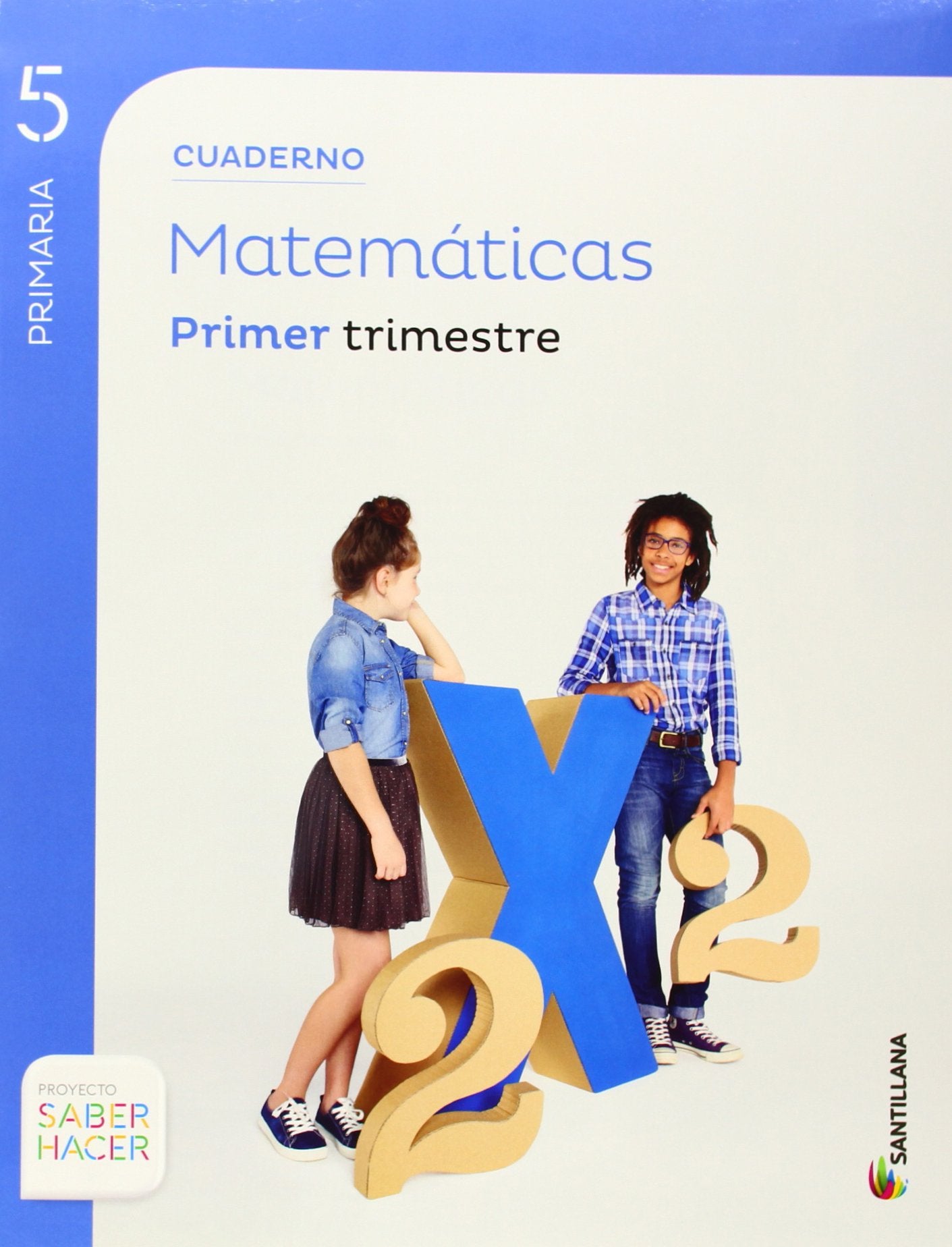 CUADERNO MATEMATICAS 5 PRIMARIA 1 TRIM SABER HACER Non-fiction
