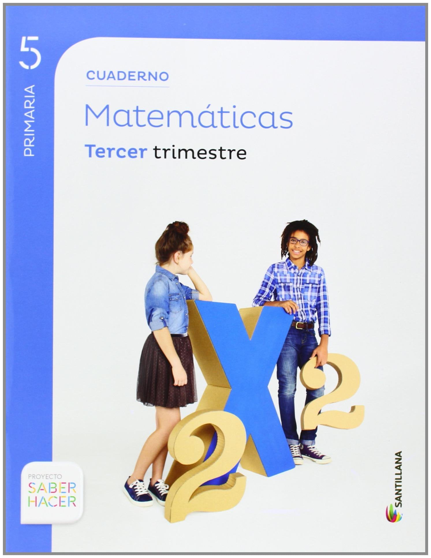CUADERNO MATEMATICAS 5 PRIMARIA 3 TRIM SABER HACER Non-fiction