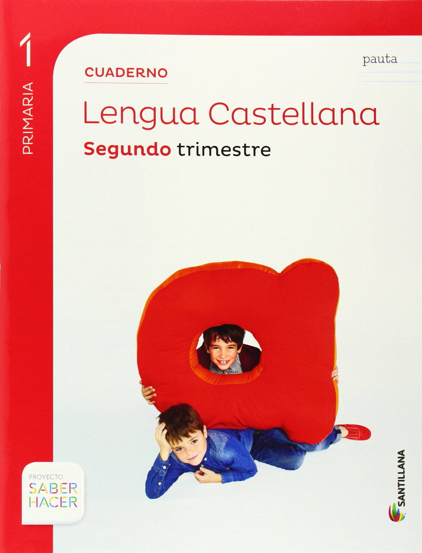 Proyecto Saber Hacer, lengua, 1 Educación Primaria. 2 trimestre. Cuaderno (pauta) Education & Training