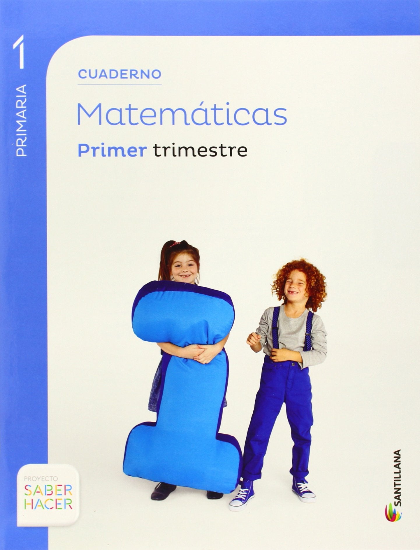 CUADERNO MATEMATICAS 1 PRIMARIA 1 TRIM SABER HACER Non-fiction