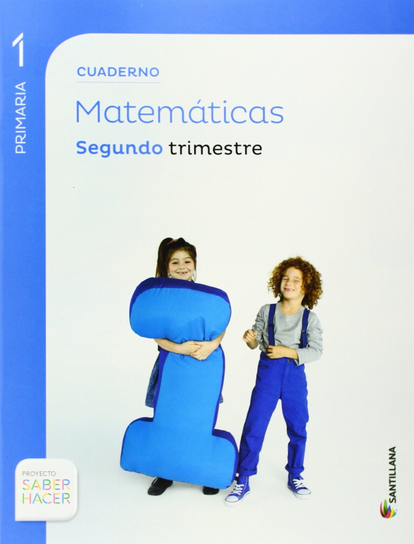 CUADERNO MATEMATICAS 1 PRIMARIA 2 TRIM SABER HACER Non-fiction