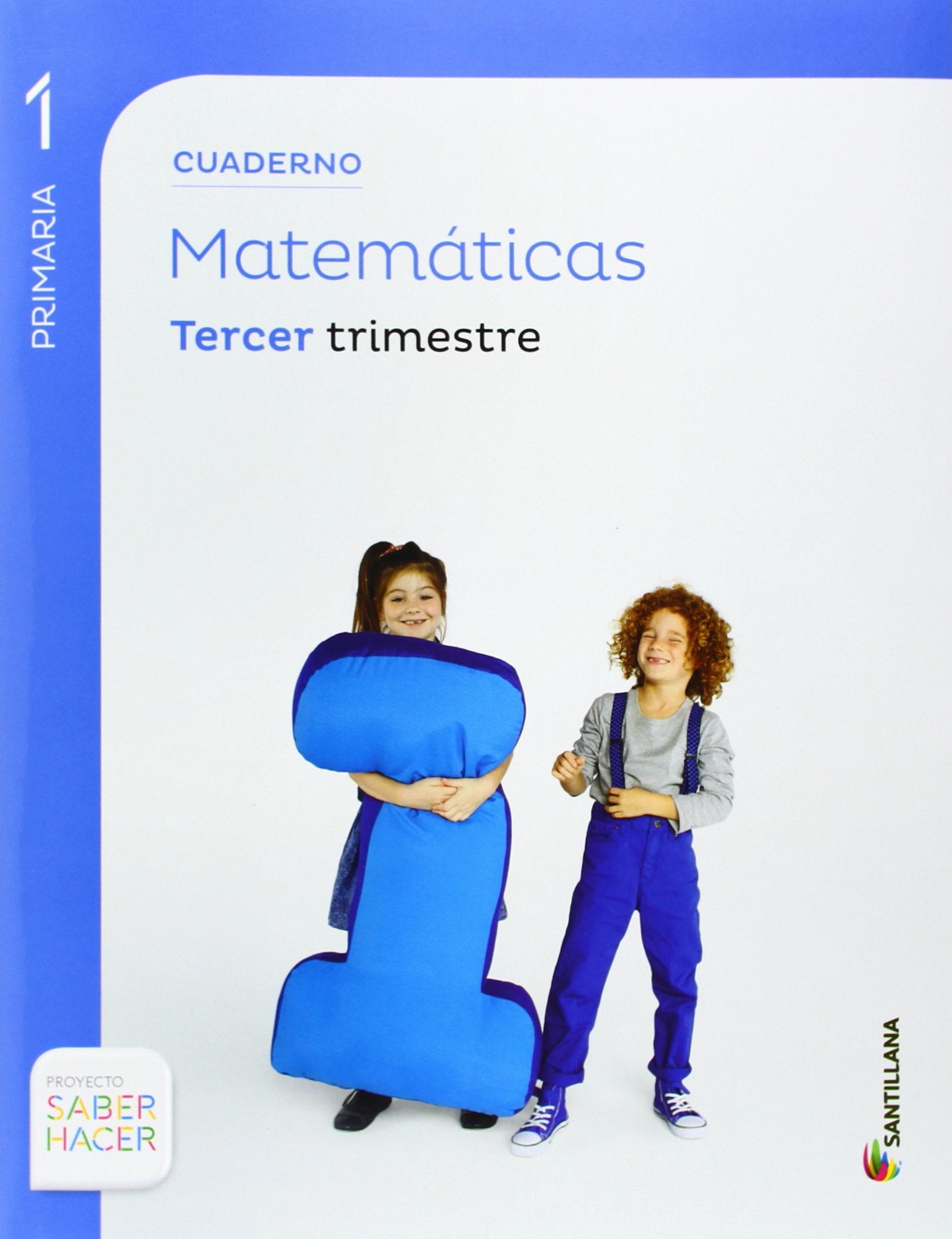 CUADERNO MATEMATICAS 1 PRIMARIA 3 TRIM SABER HACER Non-fiction