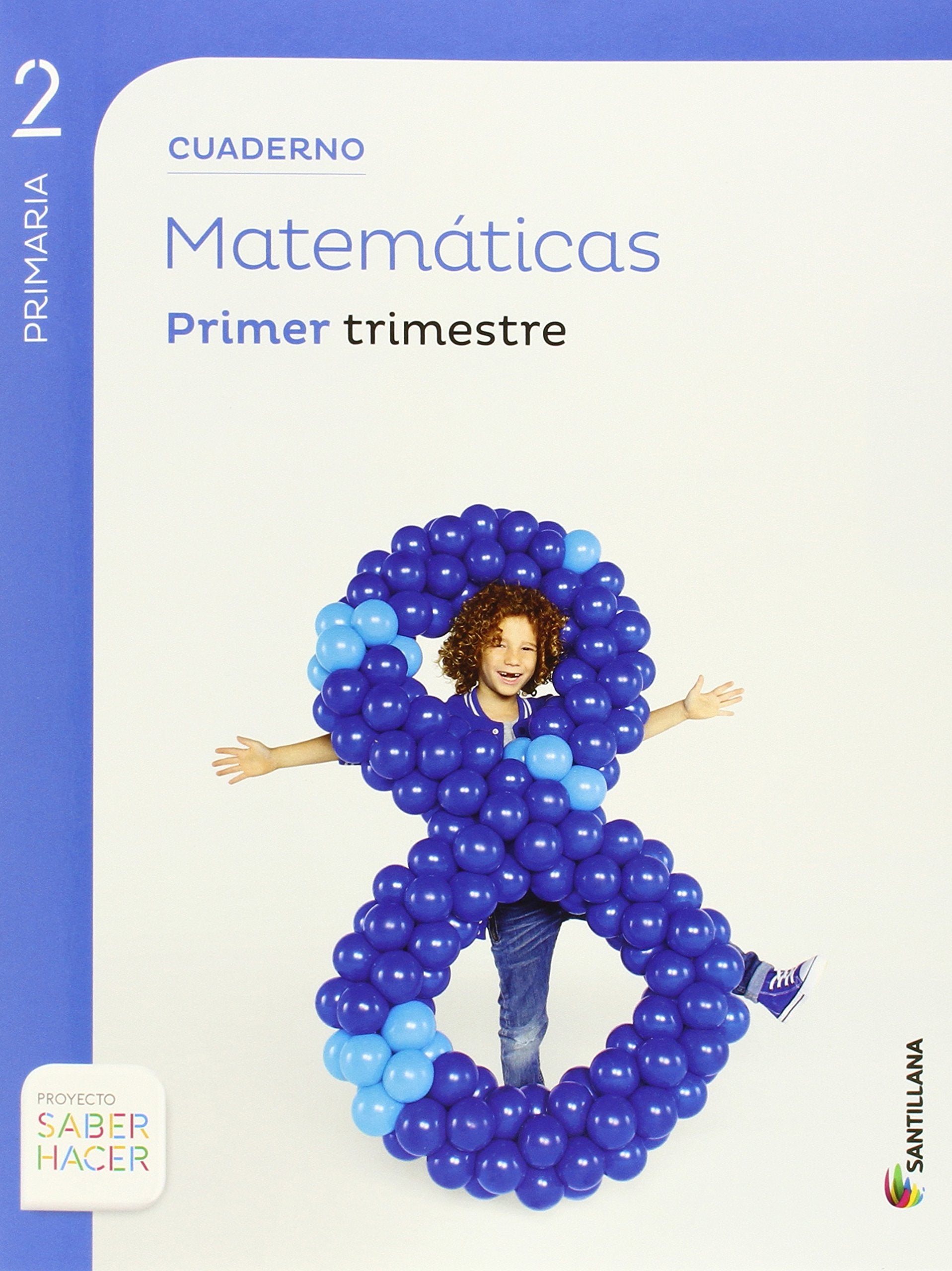 CUADERNO MATEMÁTICAS 2 PRIMARIA 1 TRIM SABER HACER Non-fiction