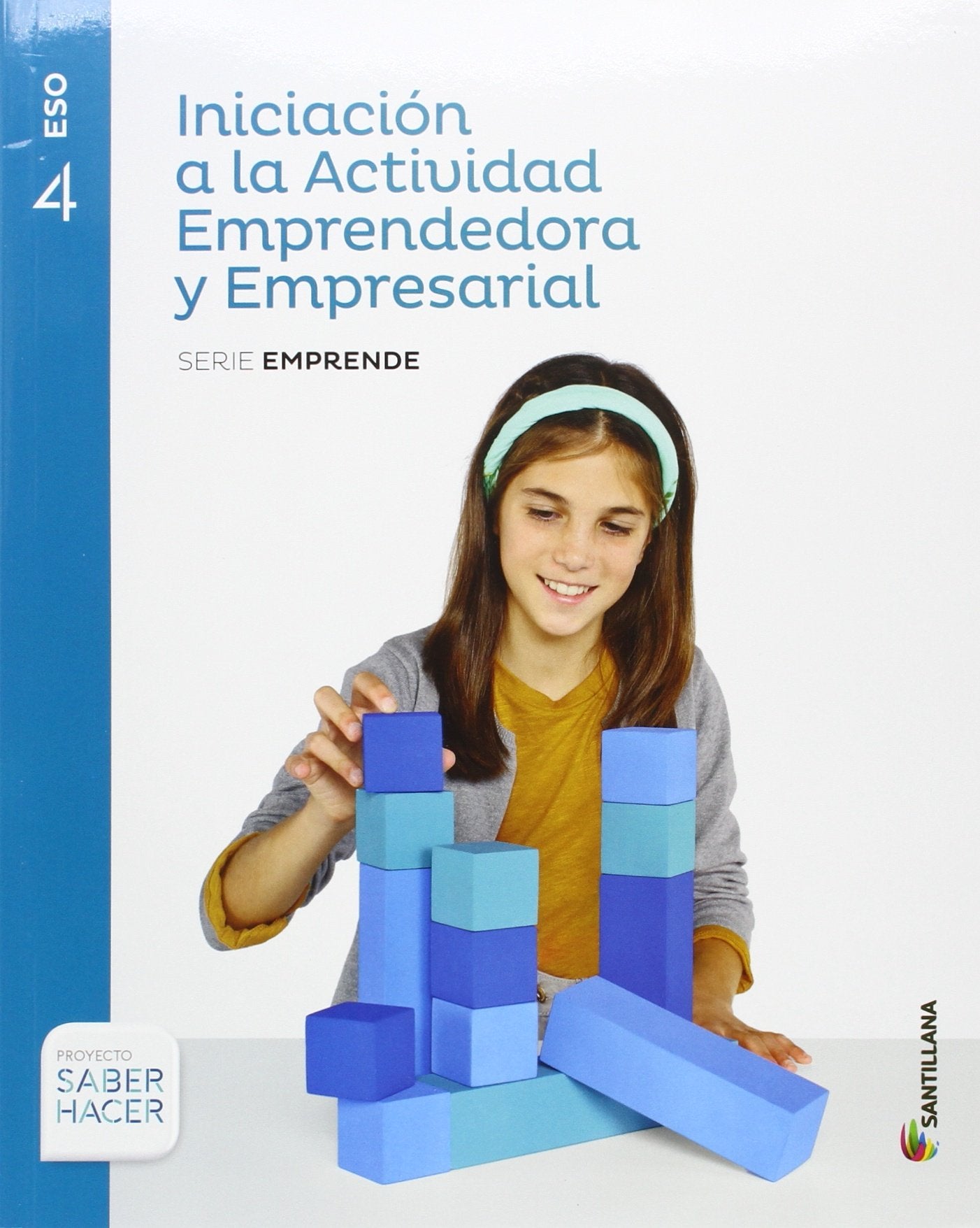 Iniciación a la actividad emprendedora y empresarial serie emprende 4 ESO proyecto saber hacer Non-fiction