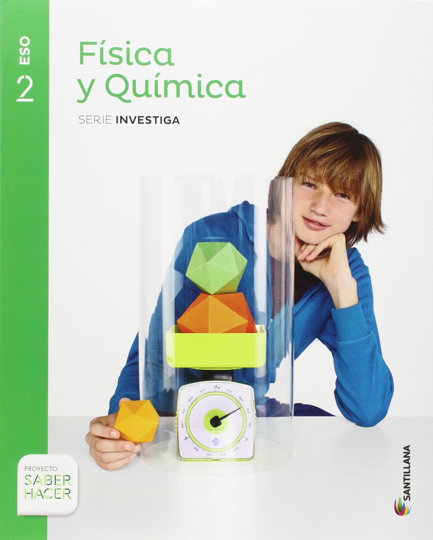 FISICA Y QUIMICA SERIE INVESTIGA 2 ESO SABER HACER Natural Sciences