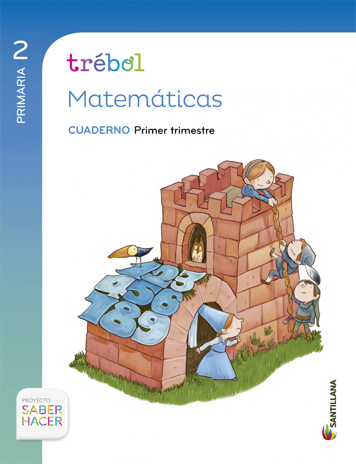 GLOBALIZADO TREBOL CUADERNO MATEMATICAS 2 PRIMARIA 1 TRIM SABER HACER Non-fiction