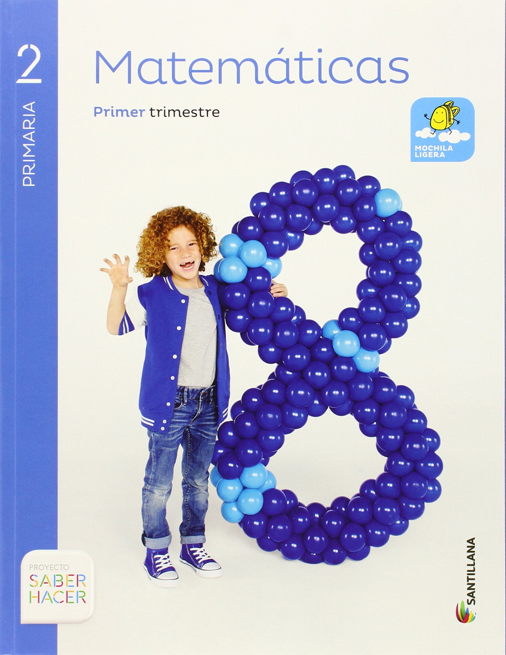 MATEMATICAS MOCHILA LIGERA 2 PRIMARIA SABER HACER Non-fiction
