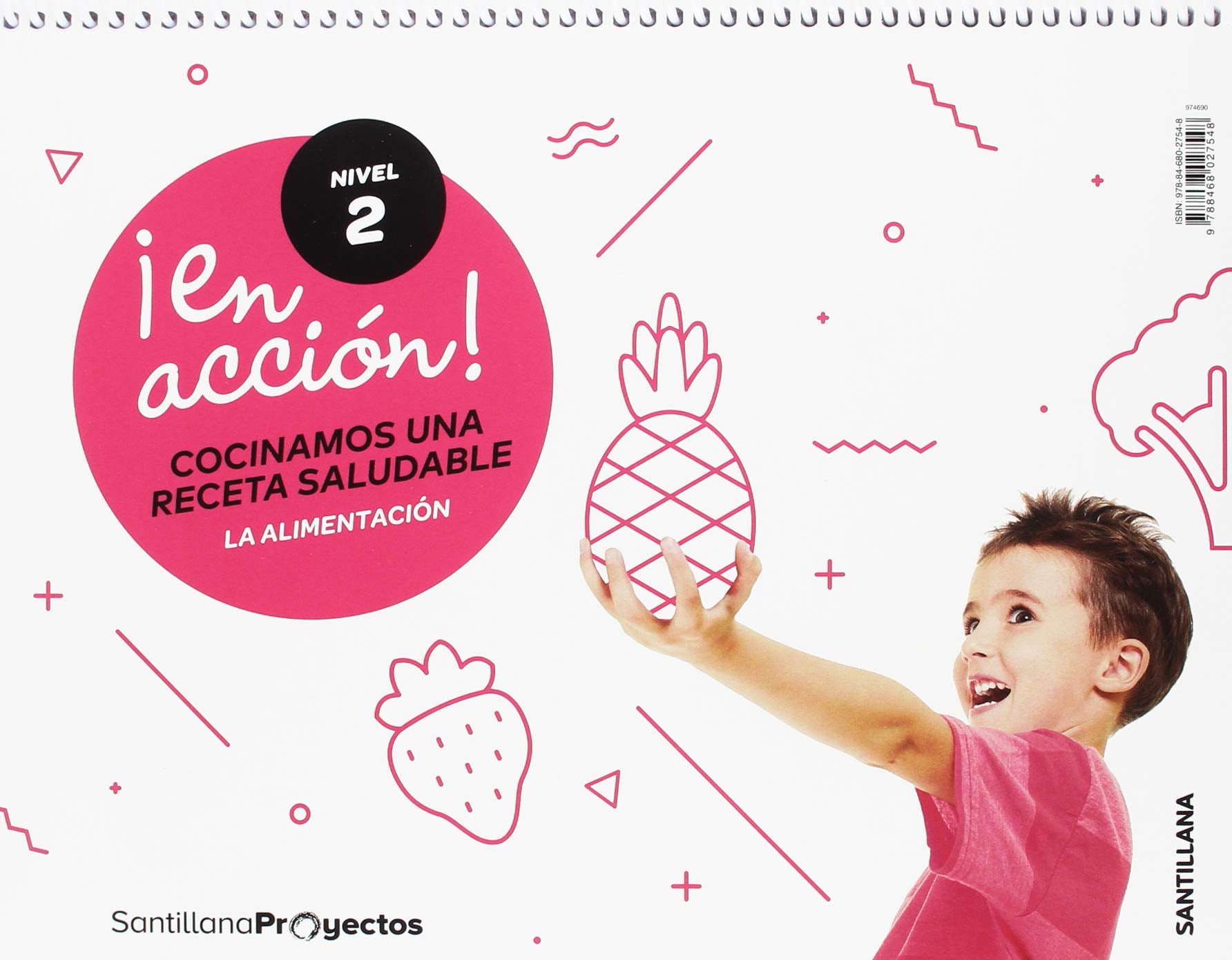 ¡EN ACCION! NIVEL 2 COCINAMOS UNA RECETA SALUDABLE. LA ALIMENTACION Study Guides