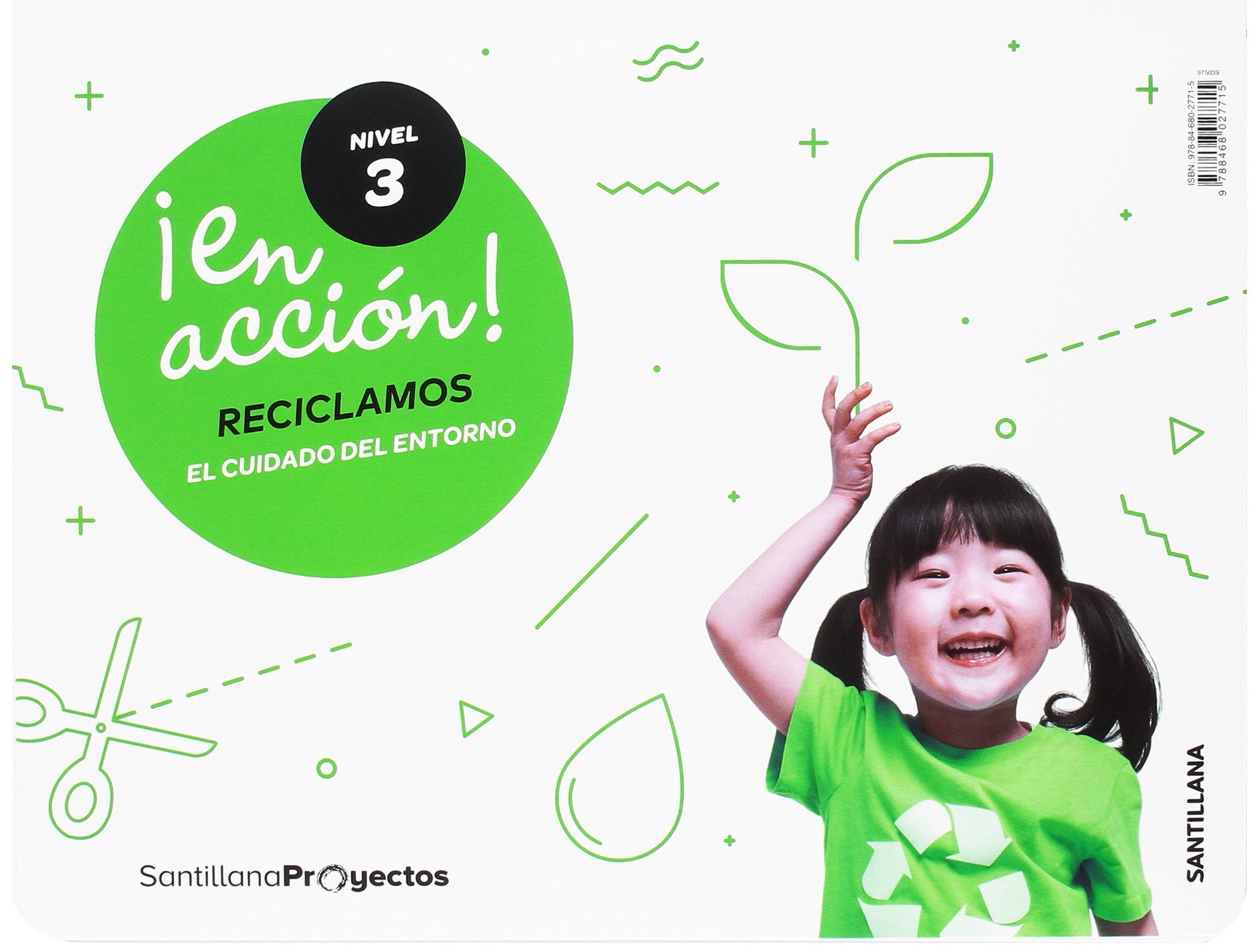 ¡EN ACCION! NIVEL 3 RECICLAMOS. EL CUIDADO DEL ENTORNO Study Guides