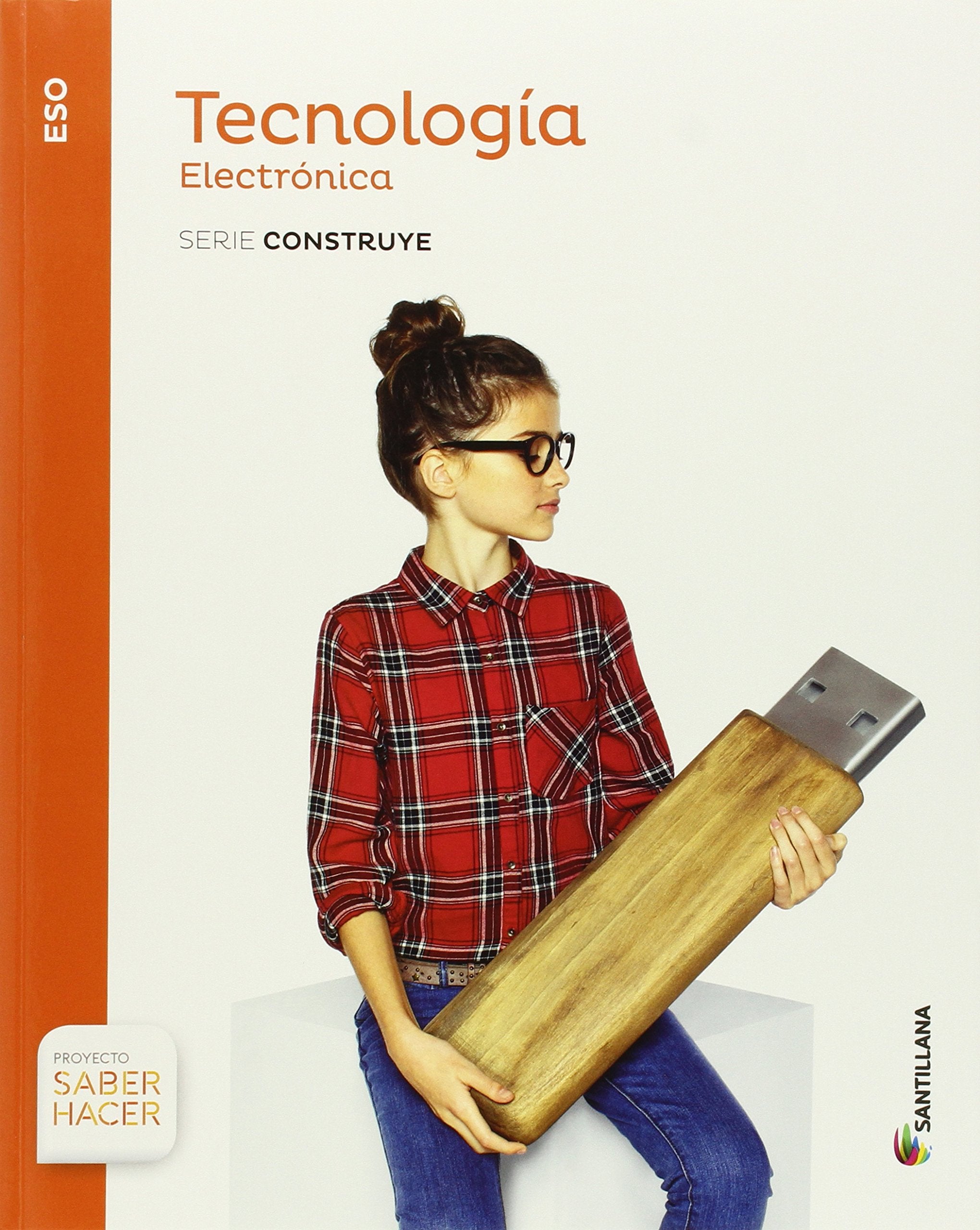 TECNOLOGIA ESO ELECTRONICA SERIE CONSTRUYE SABER HACER Non-fiction