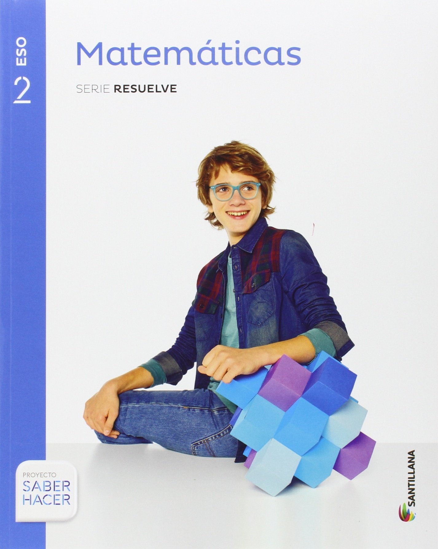 MATEMATICAS SERIE RESUELVE 2 ESO SABER HACER Non-fiction
