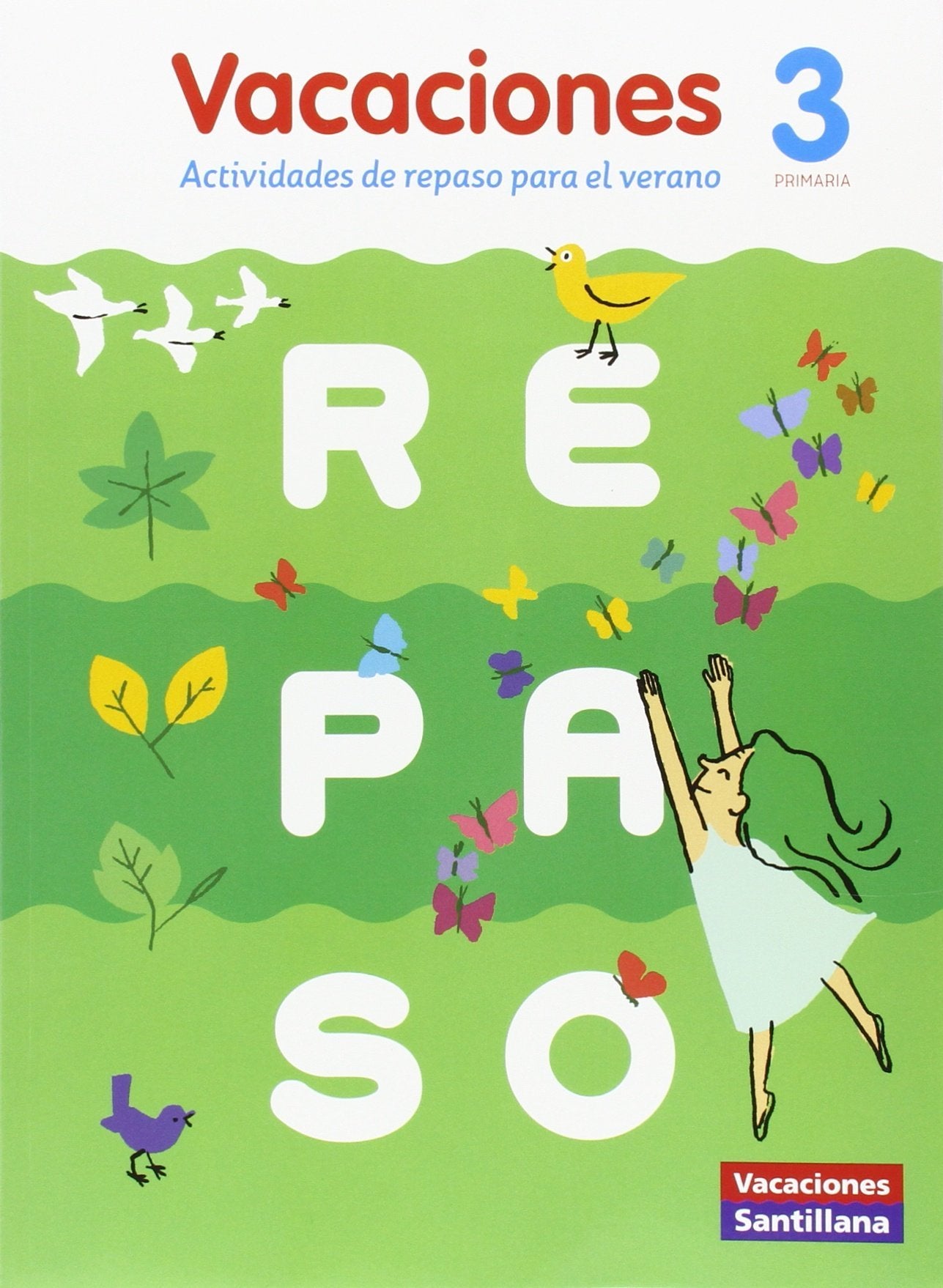 VACACIONES SANTILLANA 3 PRIMARIA ACTIVIDADES DE REPASO PARA EL VERANO Books
