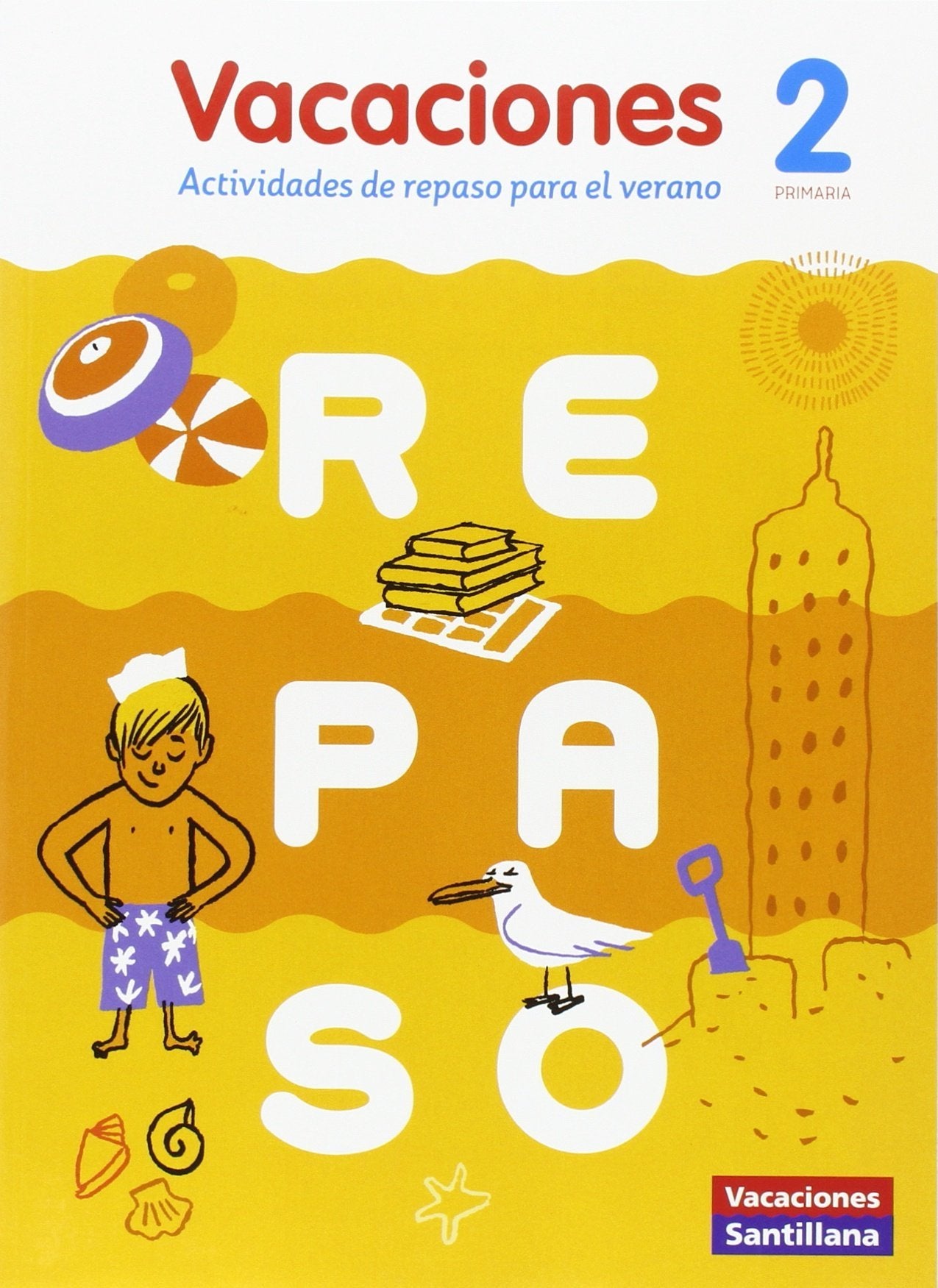 VACACIONES SANTILLANA 2 PRIMARIA ACTIVIDADES DE REPASO PARA EL VERANO Books