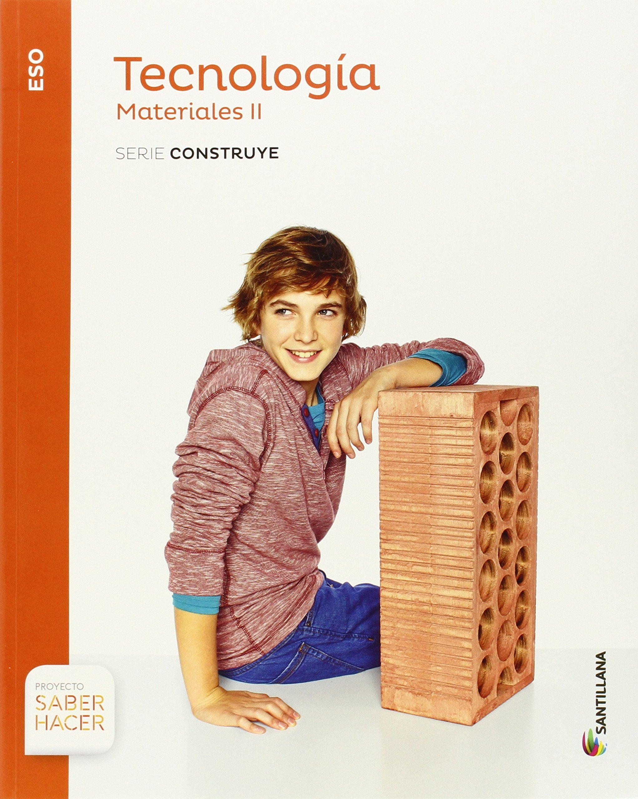 TECNOLOGIA ESO MATERIALES II SERIE CONSTRUYE SABER HACER Non-fiction