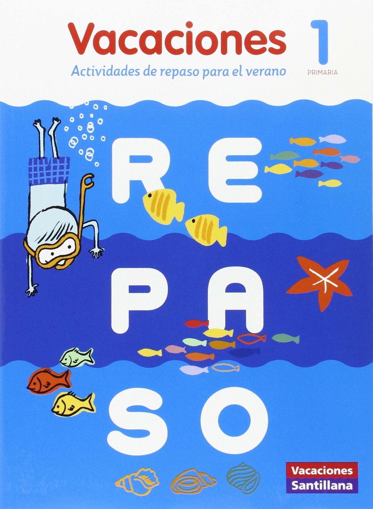 VACACIONES SANTILLANA 1 PRIMARIA ACTIVIDADES DE REPASO PARA EL VERANO Books