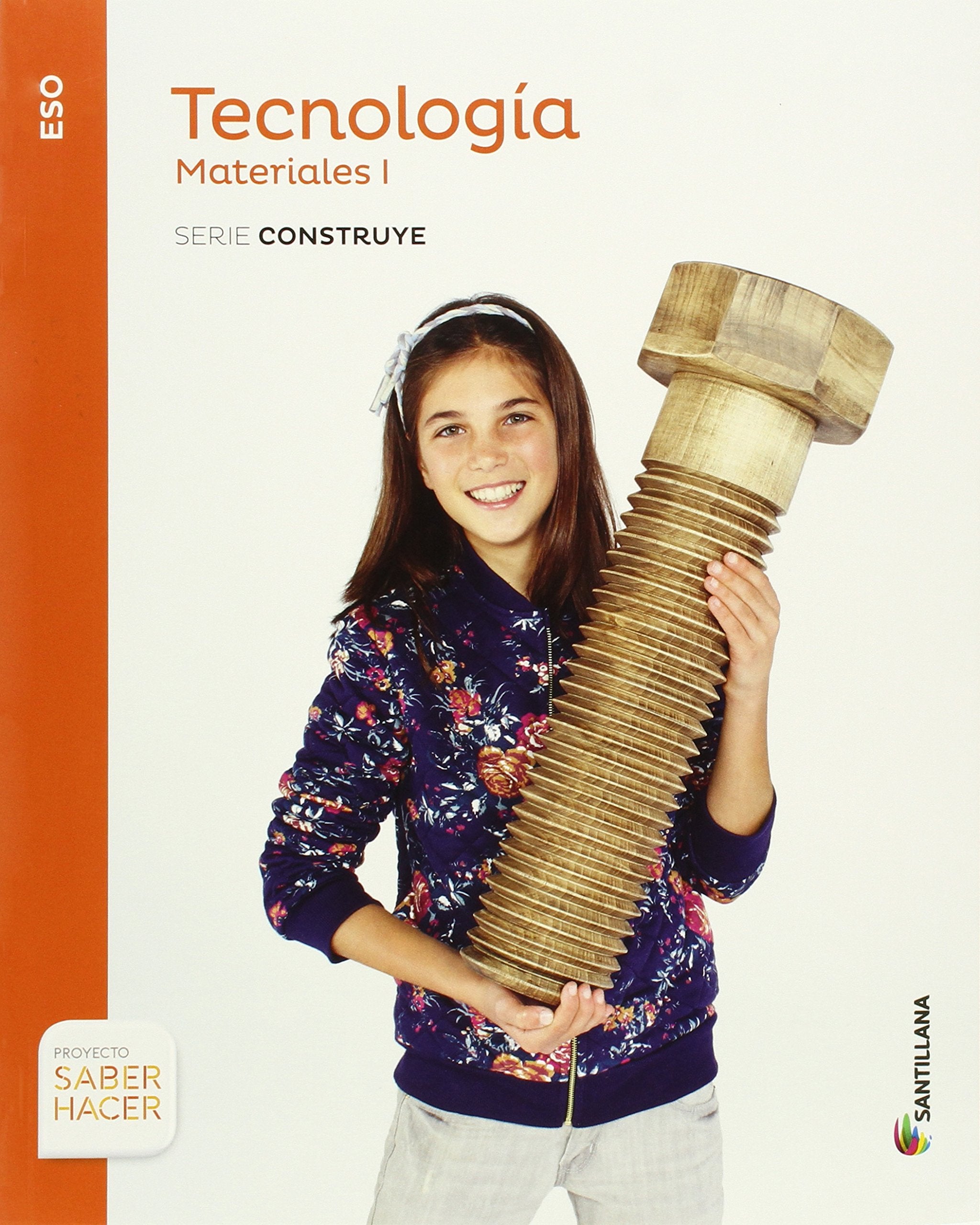 TECNOLOGIA ESO MATERIALES I SERIE CONSTRUYE SABER HACER Non-fiction