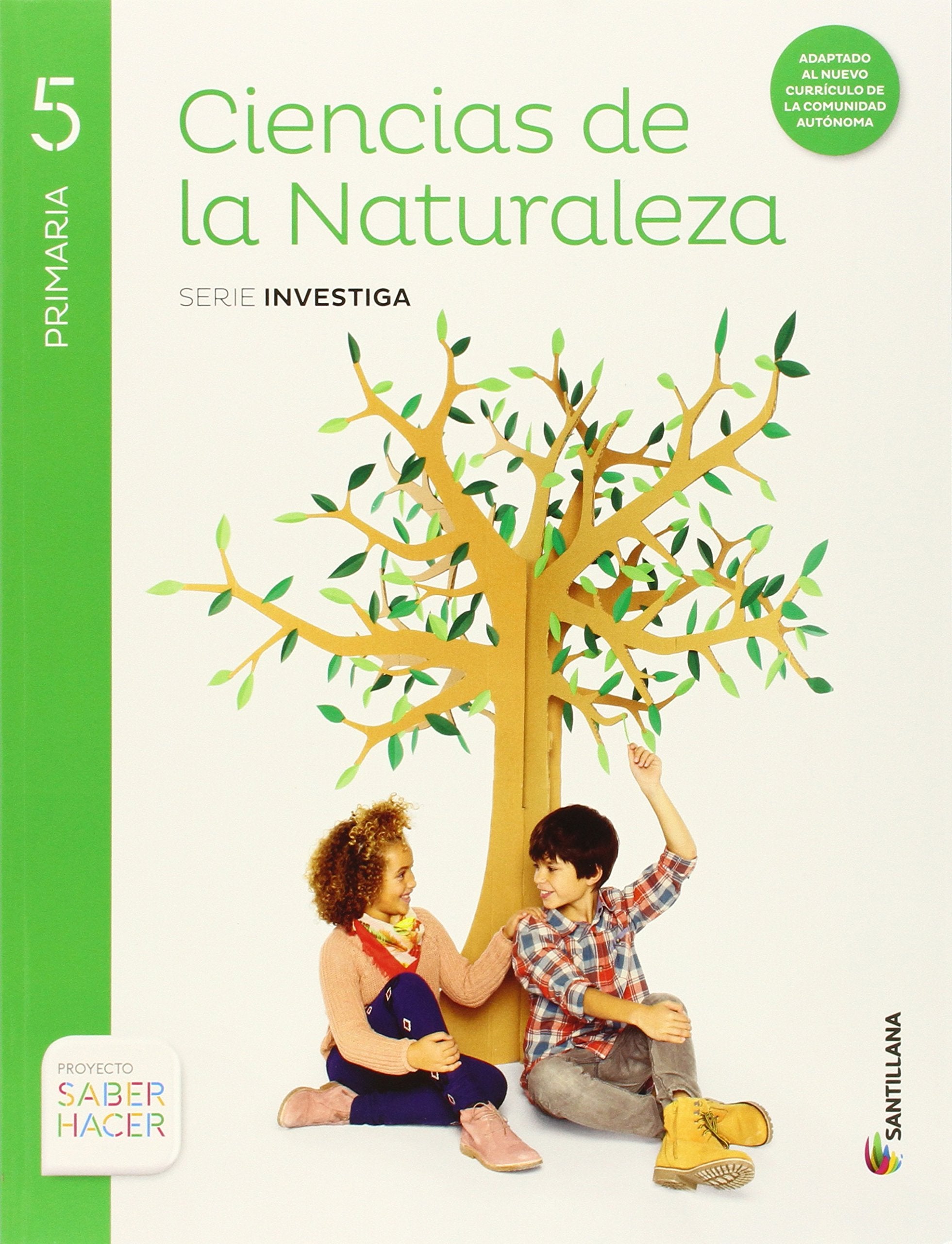 CIENCIAS DE LA NATURALEZA 5 PRIMARIA SERIE INVESTIGA SABER HACER book