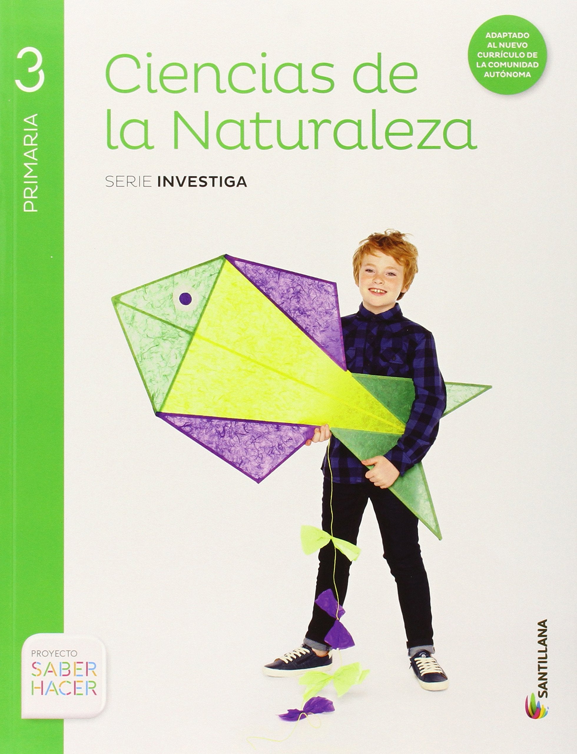 Ciencias de la naturaleza serie investiga 3 primaria saber hacer Non-fiction