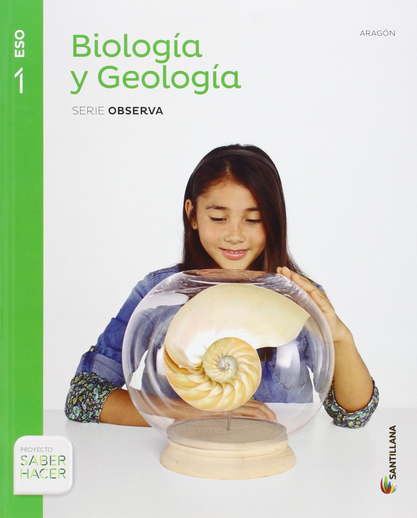 BIOLOGIA Y GEOLOGIA ARAGÓN SERIE OBSERVA 1 ESO SABER HACER Books