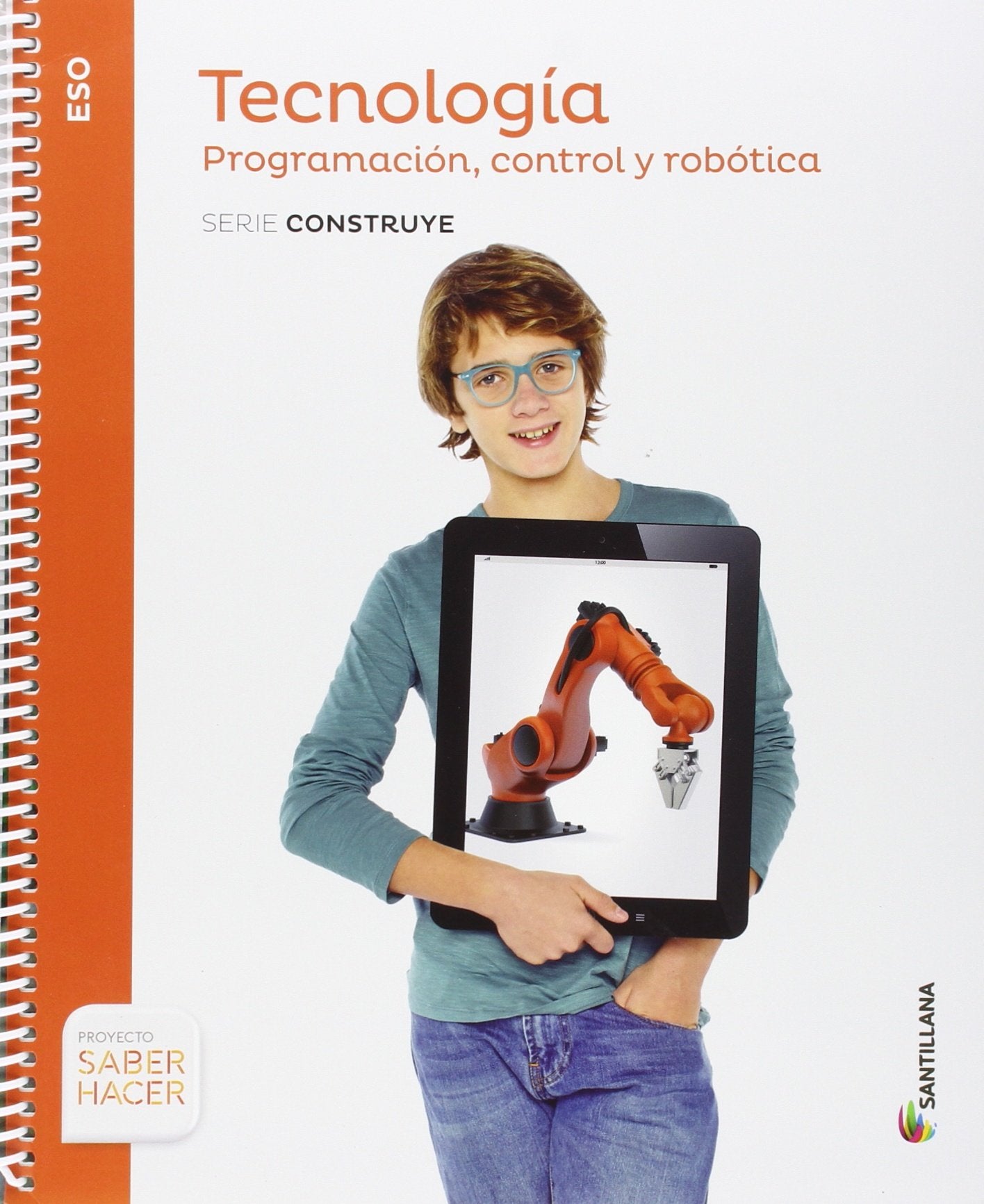TECNOLOGIA 4 ESO PROGRAMACION CONTROL Y ROBOTICA SERIE CONSTRUYE SABER HACER Non-fiction