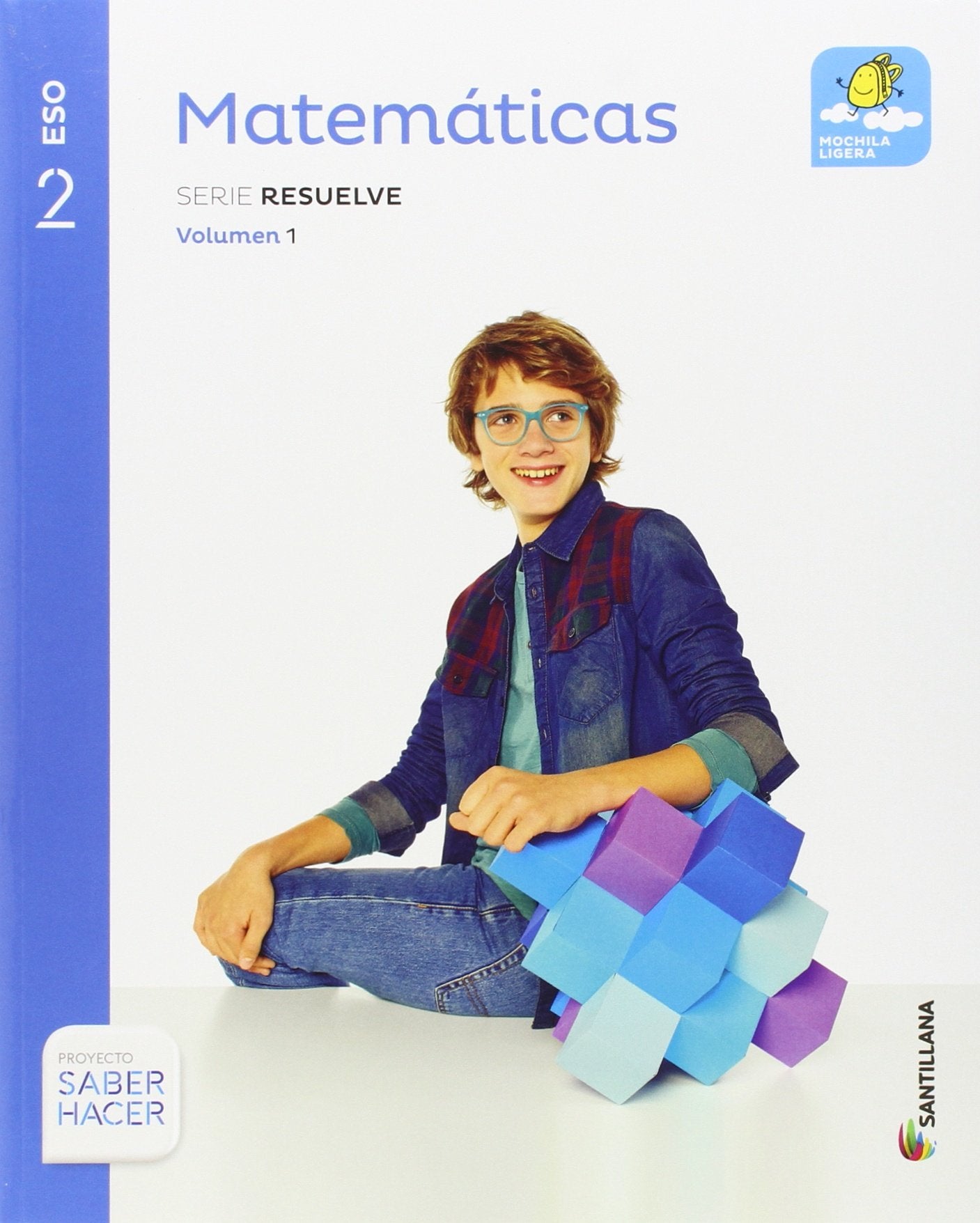 MATEMATICAS SERIE RESUELVE MOCHILA LIGERA 2 ESO SABER HACER Non-fiction