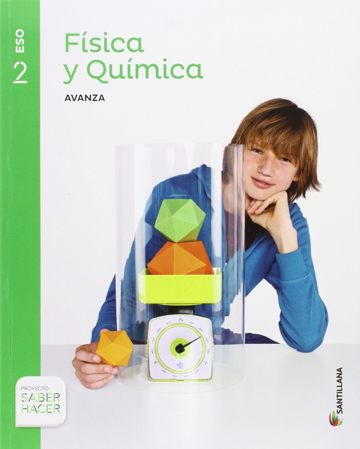 FISICA Y QUIMICA SERIE AVANZA 2 ESO SABER HACER book