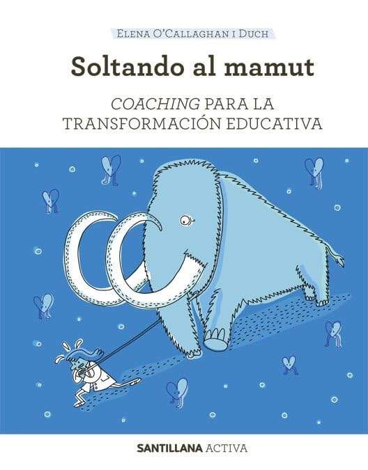 SANTILLANA ACTIVA COACHING PARA LA TRANSFORMACION EDUCATIVA book