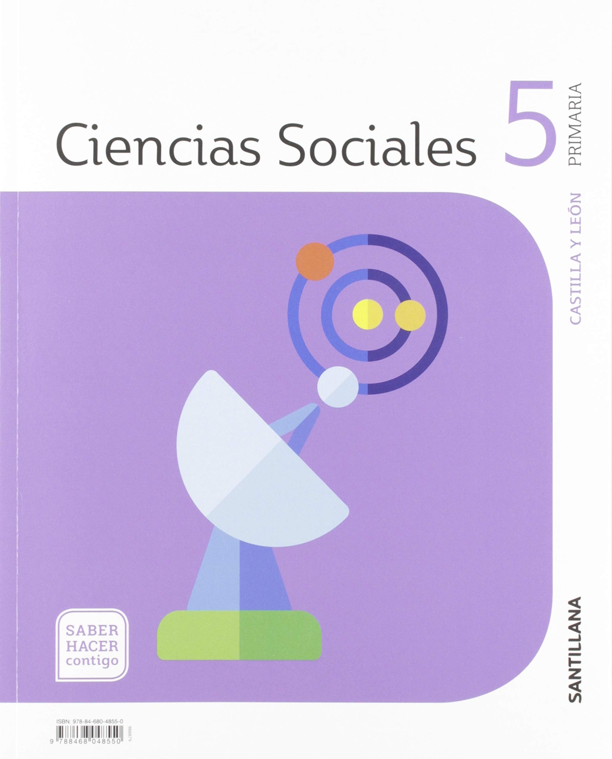 CIENCIAS SOCIALES CASTILLA Y LEÓN 5 PRIMARIA SABER HACER CONTIGO SANTILLANA book