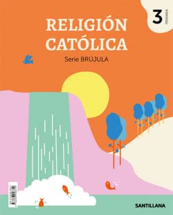 RELIGION CATOLICA SERIE BRUJULA 3 PRIMARIA Books