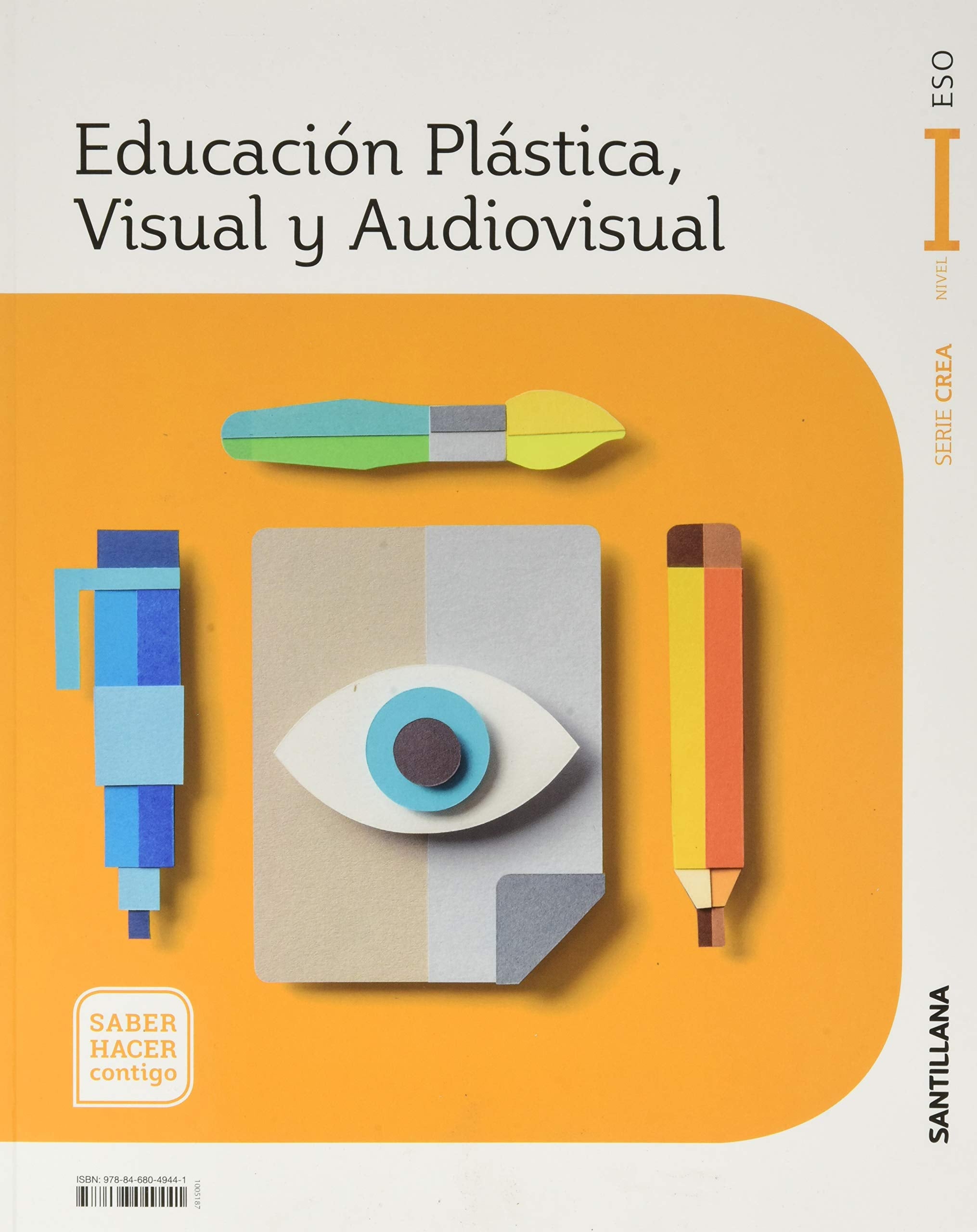 EDUCACIÓN PLÁSTICA, VISUAL Y AUDIOVISUAL SERIE CREA NIVEL I ESO SABER HACER CONTIGO SANTILLANA book