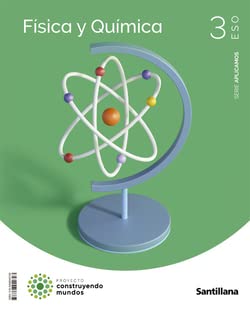 FISICA Y QUIMICA SERIE APLICAMOS 3 ESO CONSTRUYENDO MUNDOS Natural Sciences