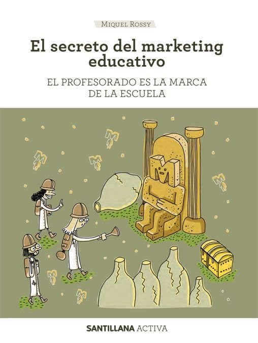 SANTILLANA ACTIVA EL SECRETO DEL MARKETING EDUCATIVO Non-fiction