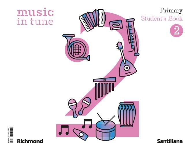 MUSIC IN TUNE 2 PRIMARY STUDENT'S BOOK book