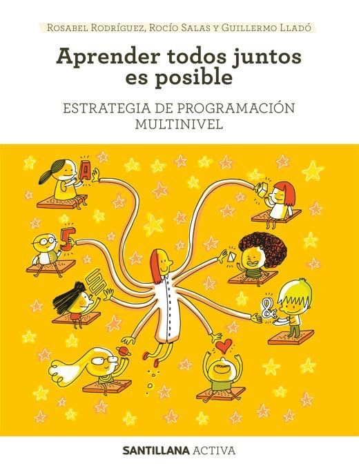 SANTILLANA ACTIVA ESTRATEGIA DE PROGRAMACION MULTINIVEL. APRENDER TODOS JUNTOS ES POSIBLE. Non-fiction