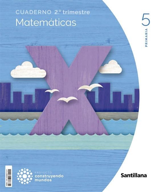 CUADERNO MATEMATICAS 5 PRIMARIA 2 TRIM CONSTRUYENDO MUNDOS book