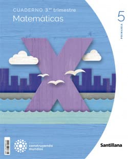 CUADERNO MATEMATICAS 5 PRIMARIA 3 TRIM CONSTRUYENDO MUNDOS book