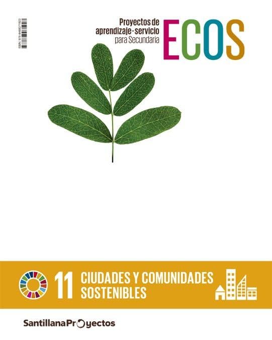 PROYECTOS DE APRENDIZAJE-SERVICIO PARA SECUNDARIA ECOS CIUDADES Y COMUNIDADES SOSTENIBLES Non-fiction