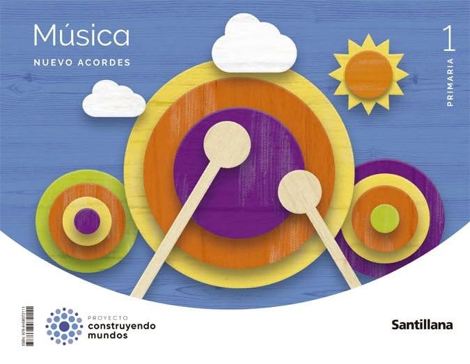 MUSICA NUEVO ACORDES 1 PRIMARIA CONSTRUYENDO MUNDOS book