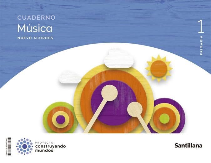 CUADERNO MUSICA NUEVO ACORDES 1 PRIMARIA CONSTRUYENDO MUNDOS Non-fiction
