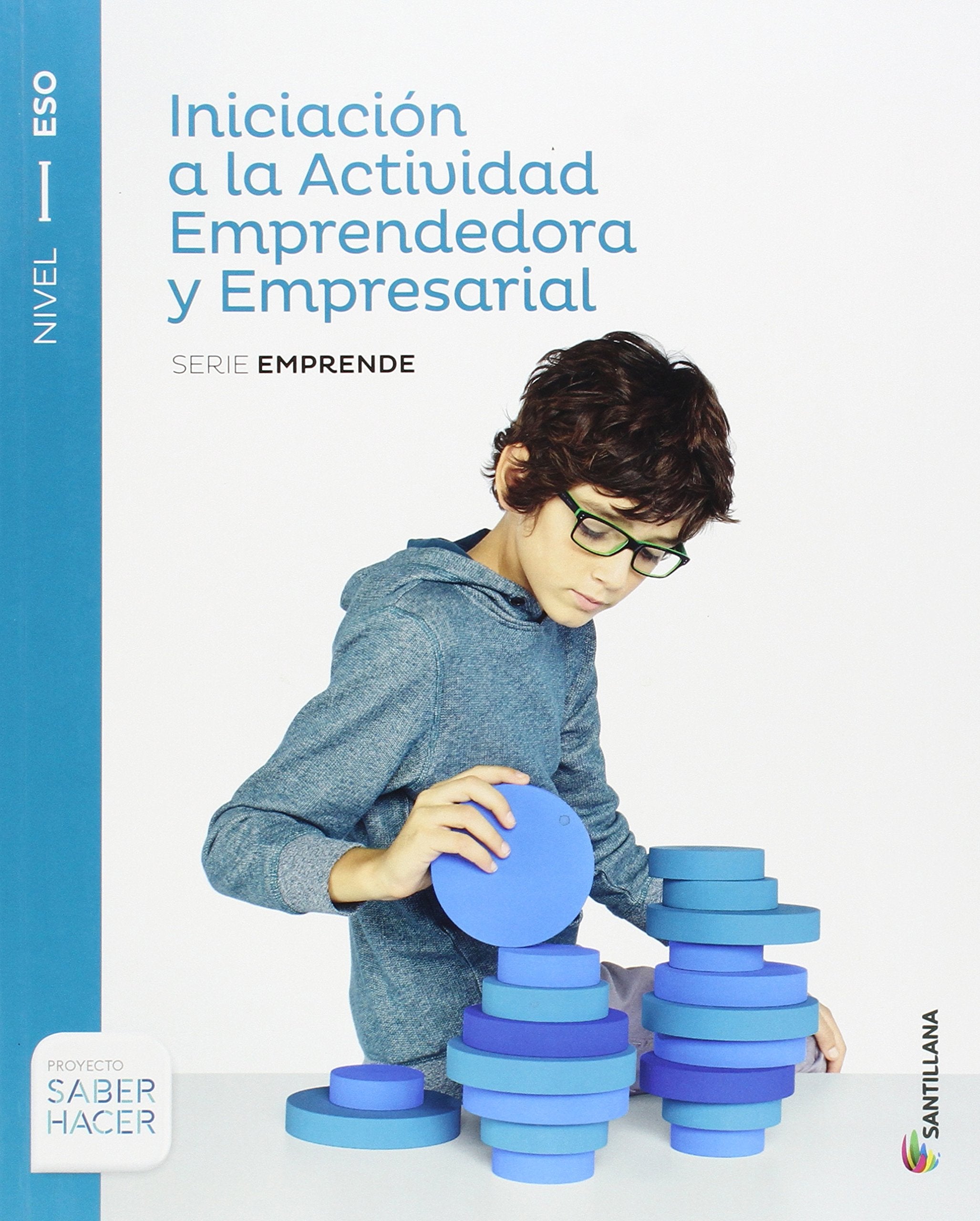 INICIACION A LA ACTIVIDASD EMPRENDEDORA Y EMPRESARIAL SERIE EMPRENDE NIVEL I ESO Study Guides