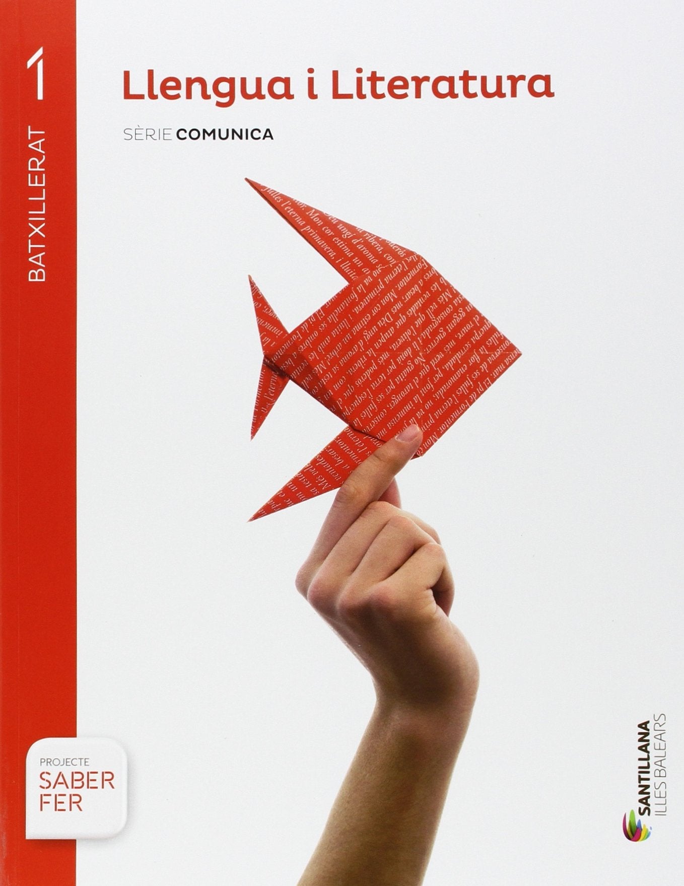 LLENGUA I LITERATURA SERIE COMUNICA 1 BTX SABER FER book