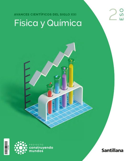 FISICA Y QUIMICA 2 ESO CONSTRUYENDO MUNDOS Natural Sciences