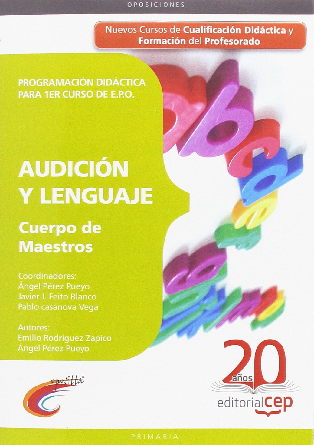 Cuerpo de Maestros. Audición y Lenguaje. Programación Didáctica para 1er curso de E.P.O. book