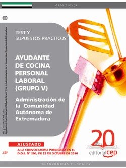 Ayudantes de Cocina, Personal Laboral (Grupo V) de la Administración de la Comunidad Autónoma de Extremadura. Test y Supuestos Prácticos book