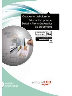 Cuaderno del Alumno Educación para la Salud y Atención Auxiliar de Enfermería. Formación para el Empleo (Colección 1583) Medicine