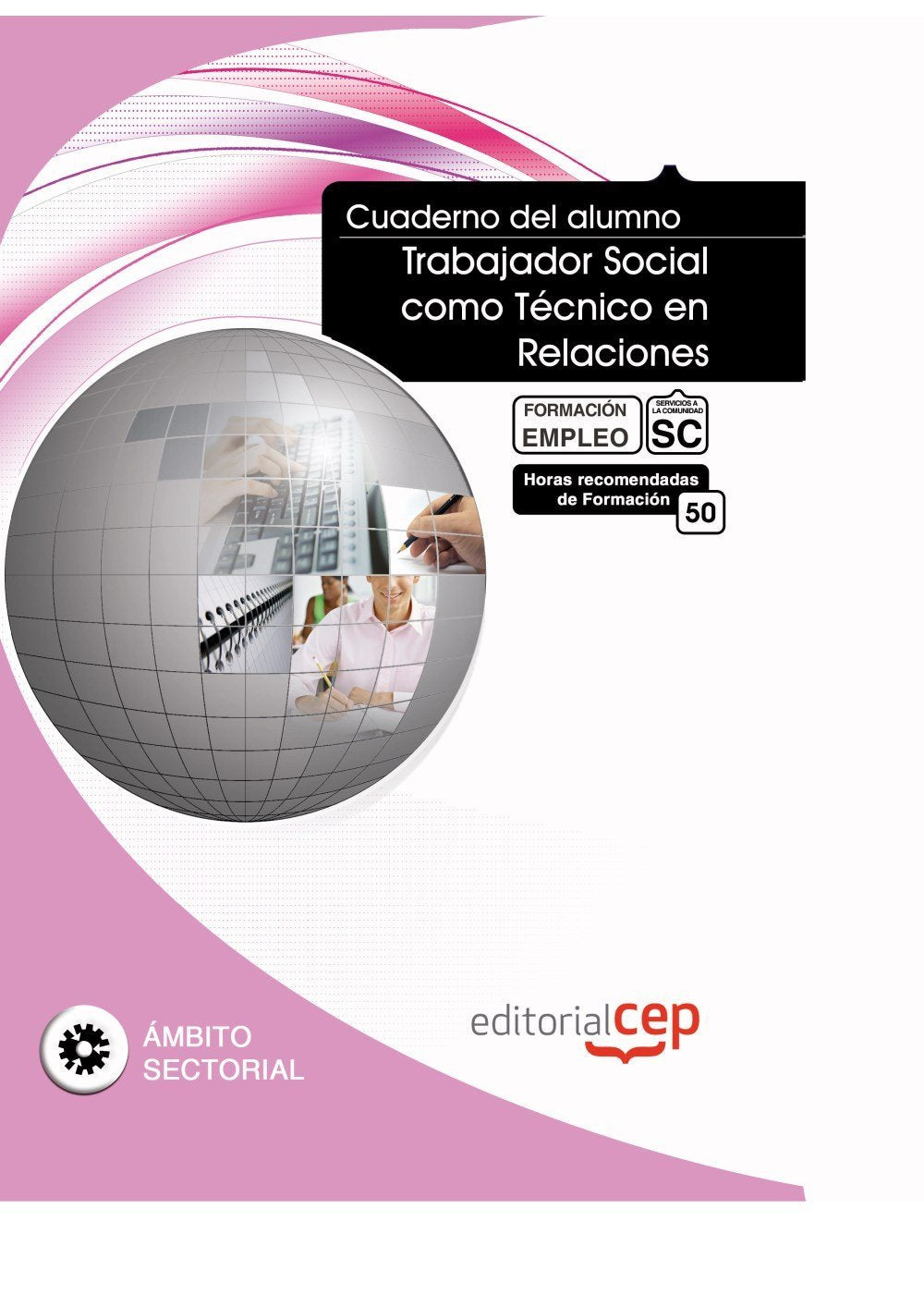 Cuaderno del Alumno Trabajador Social como Técnico en Relaciones Humanas. Formación para el Empleo Law
